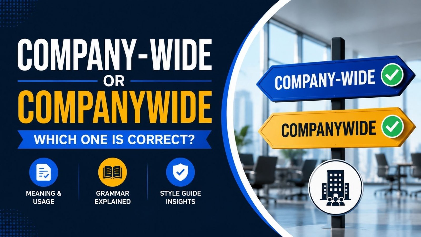 Company-wide Or Companywide: Which One Is Correct?