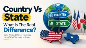 Country Vs State: What Is the Real Difference?