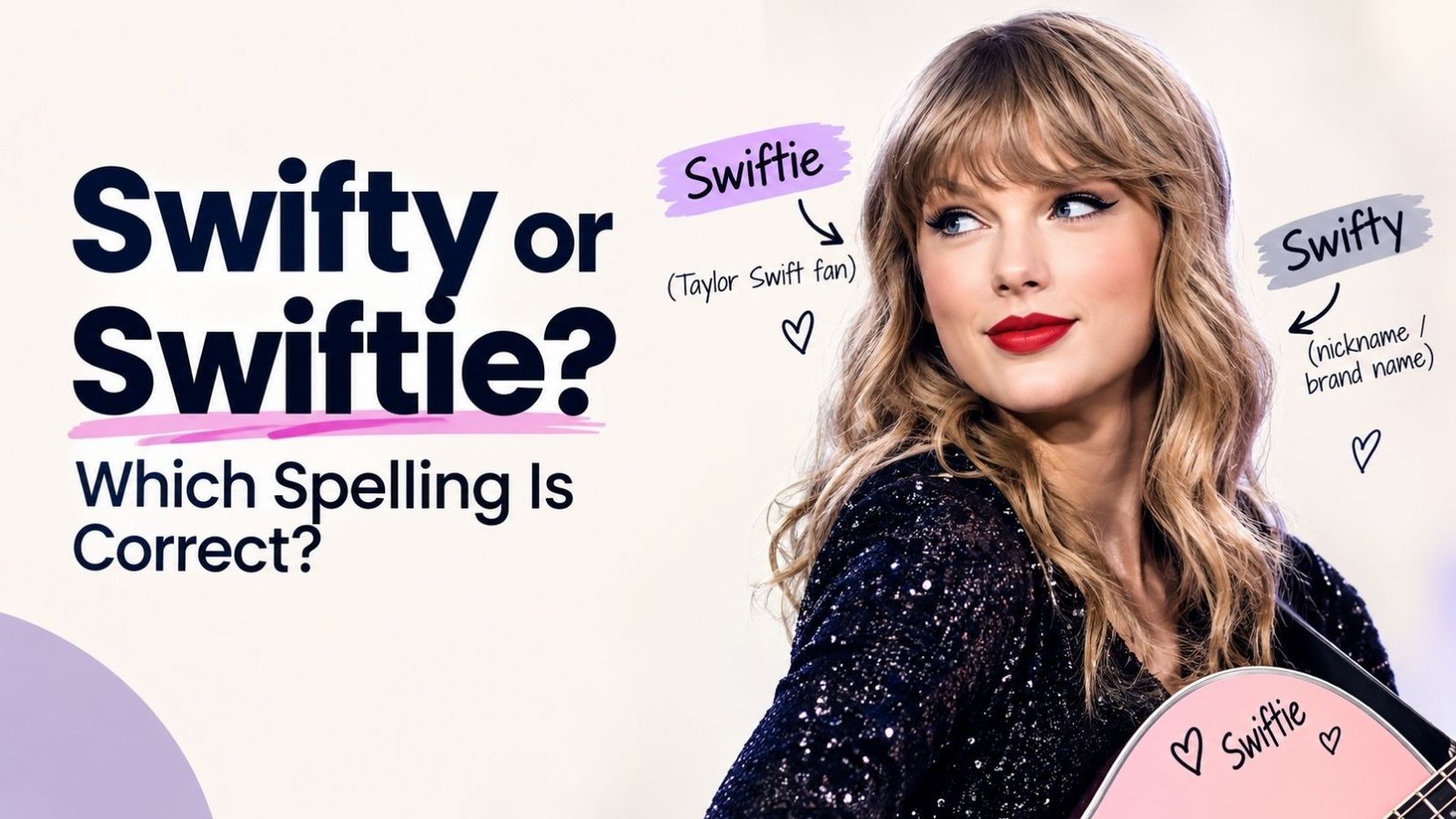 Swifty or Swiftie: Which Spelling Is Correct?